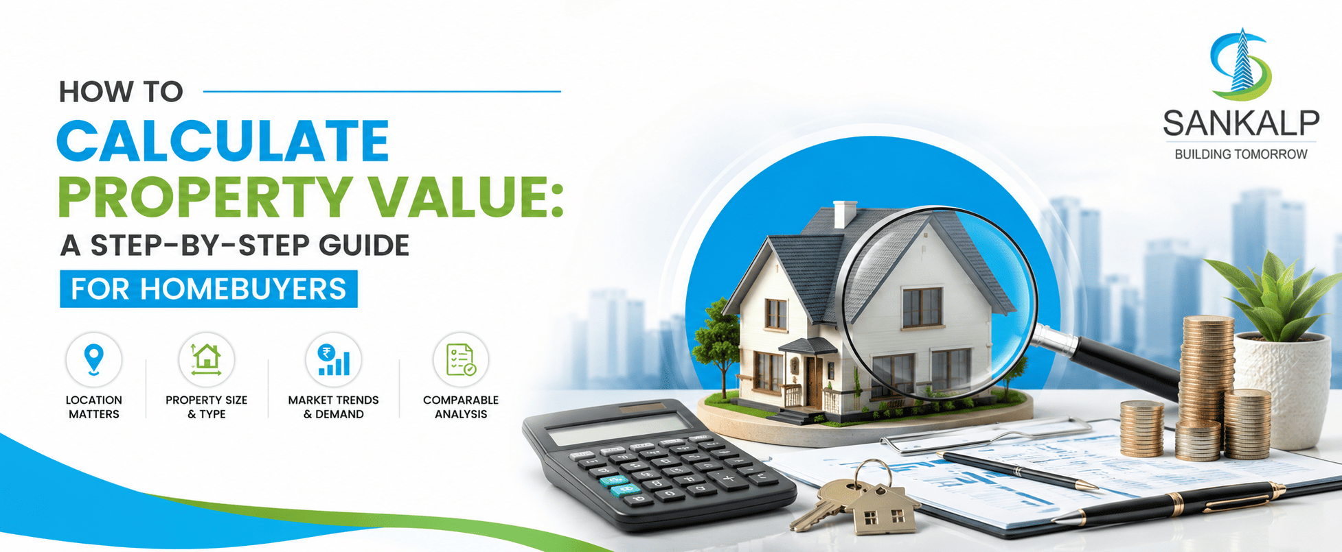 How to Calculate Property Value: A Step-by-Step Guide for Homebuyers